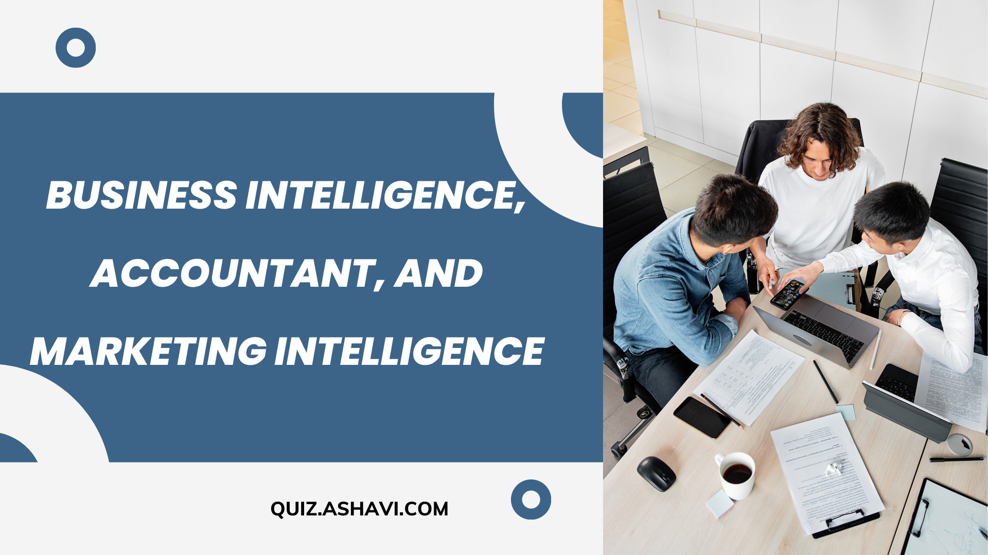Business Intelligence, Accountant, and Marketing Intelligence